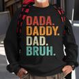 Dada Daddy Dad Bruh Father Fathers Day Vintage Funny Sweatshirt Gifts for Old Men