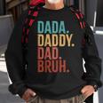 Dada Daddy Dad Bruh Fathers Day Vintage Men Sweatshirt Gifts for Old Men