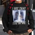 I Got That Dawg In Me Xray Pitbull Ironic Meme Viral Quote Sweatshirt Gifts for Old Men