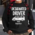 Designated Driver Adult Babysitter Party Drinking Gift Sweatshirt Gifts for Old Men