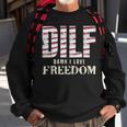 Dilf Damn I Love Freedom 4Th Of July Funny Patriotic Patriotic Funny Gifts Sweatshirt Gifts for Old Men