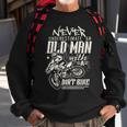 Dirt Bike Rider Never Underestimate An Old Man Sweatshirt Gifts for Old Men