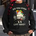 Do You Even Lift Bro Gym Workout Weight Lifting Unicorn 2 Sweatshirt Gifts for Old Men