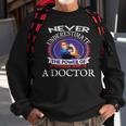 Doctor Never UnderestimateSweatshirt Gifts for Old Men