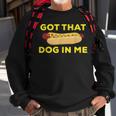 Got That Dog In Me Hot Dog Sweatshirt Gifts for Old Men