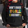 Dont Erase History Funny Book Worm Book Lover Quote Sweatshirt Gifts for Old Men