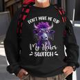 Dont Make Me Flip My Heifer Switch Sweatshirt Gifts for Old Men