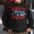 Dont Touch My Truck Car Stuff Tools Sweatshirt Gifts for Old Men