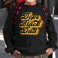 Dope Black Dad Fathers Day Junenth History Month Vintage Sweatshirt Gifts for Old Men
