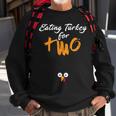 Eating Turkey For Two Maternity Design Sweatshirt Gifts for Old Men