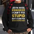 Engineer Cant Fix Stupid But What Stupid Does Sweatshirt Gifts for Old Men