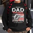 Fathers Day For Dad An Honor Being Papa Is Priceless Sweatshirt Gifts for Old Men