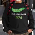 Find Your Inner Peas - Funny Pea Pun Jokes Motivational Pun Sweatshirt Gifts for Old Men