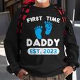First Time Daddy Est 2023 Fathers Day Grandparents Son Sweatshirt Gifts for Old Men