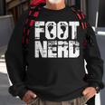 Foot Nerd Podiatry Chiropody Foot Doctor Podiatrist Sweatshirt Gifts for Old Men