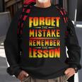 Forget The Mistake Remember The Lesson Graphic Inspirational Sweatshirt Gifts for Old Men