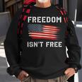 Freedom Isnt Free Veteran Patriotic American Flag Sweatshirt Gifts for Old Men