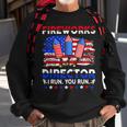 Funny 4Th Of July Shirts Fireworks Director If I Run You Run 1 Sweatshirt Gifts for Old Men