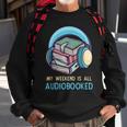 Bookworm Audiobook Weekend Audiobooked Sweatshirt Gifts for Old Men
