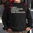 I Can't I Have Plans With My Cane Paratore Sweatshirt Gifts for Old Men