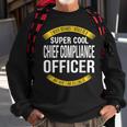 Chief Compliance Officer Appreciation Sweatshirt Gifts for Old Men