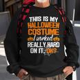 Easy This Is My Halloween Costume Diy Last Minute Sweatshirt Gifts for Old Men