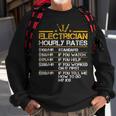 Funny Electrician Hourly Rates Lineman Men Electrician Dad Sweatshirt Gifts for Old Men
