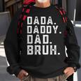 Funny Fathers Day Quote Men Dada Daddy Dad Bruh Fathers Day Sweatshirt Gifts for Old Men