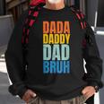 Funny Fathers Day Vintage Dada Daddy Dad Bruh Fathers Day Sweatshirt Gifts for Old Men