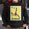 Funny Mexican Soccer Design - El Futbolista Sweatshirt Gifts for Old Men
