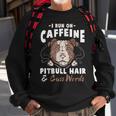 Pitbull Hair And Caffeine Pit Bull Fans Sweatshirt Gifts for Old Men
