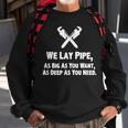 Funny Plumber Plumber Gift Idea We Lay Pipe Sweatshirt Gifts for Old Men