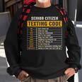 Funny Senior Citizens Texting Code Fathers Day For Grandpa Sweatshirt Gifts for Old Men