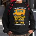 Skipping School Bus But I'm The Lunch Lady Sweatshirt Gifts for Old Men