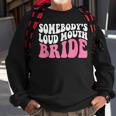 Funny Somebodys Loud Mouth Bride Bachelorette Party Sweatshirt Gifts for Old Men