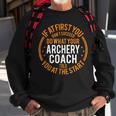 Sport Instructor And Player Archery Coach Sweatshirt Gifts for Old Men