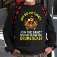 Thanksgiving Joke Turkey Join Band Drumsticks Drummer Sweatshirt Gifts for Old Men