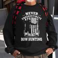 Never Underestimate An Archery Bow Hunting Man Sweatshirt Gifts for Old Men
