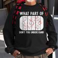 Funny What Part Of Hockey Dont You Understand Hockey Player Sweatshirt Gifts for Old Men