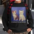 Gaslighting Isnt Real You Crazy BITCH Funny Cat Lover Gifts For Cat Lover Funny Gifts Sweatshirt Gifts for Old Men Gaslighting Isnt Real You Crazy BITCH Funny Cat Lover Gifts For Cat Lover Funny Gifts Sweatshirt Gifts for Old Men