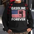 Gasoline Forever Funny Gas Cars Lover Patriotic Usa Flag Patriotic Funny Gifts Sweatshirt Gifts for Old Men