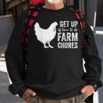 Get Up Its Time To Do Farm Chores Sweatshirt Gifts for Old Men