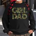 Girl Dad Men Proud Father Of Girls Fathers Day Camo Sweatshirt Gifts for Old Men