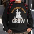 Give Yourself Time To Grow Strong Message Sweatshirt Gifts for Old Men