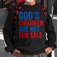 Gods Children Are Not For Sale Us American Flag Men Women Sweatshirt Gifts for Old Men