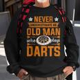 Grandpa Never Underestimate An Old Man Who Plays Darts Sweatshirt Gifts for Old Men