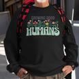 Growing Good Humans Sweatshirt Gifts for Old Men