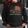 Gun Vintage American Flag Give Me Liberty Or Give Me Death Sweatshirt Gifts for Old Men