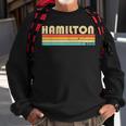 Hamilton Oh Ohio Funny City Home Roots Retro 70S 80S Sweatshirt Gifts for Old Men