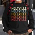 Holtville California Holtville Ca Retro Vintage Text Sweatshirt Gifts for Old Men
